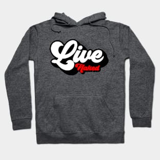 Live Naked Retro Script Hoodie